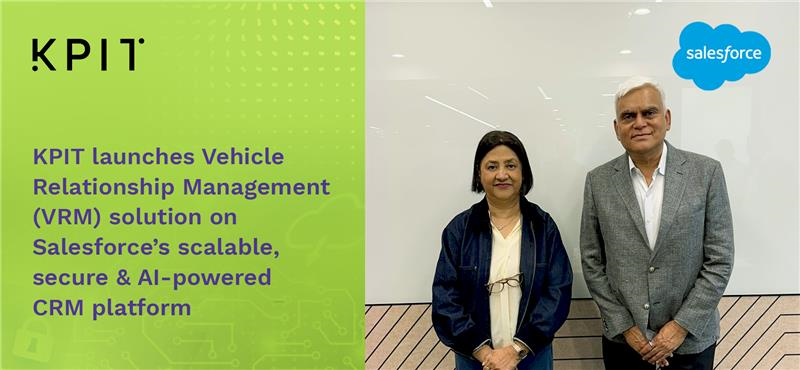 KPIT launches Vehicle Relationship Management (VRM) solution on Salesforce’s scalable, secure & AI-powered CRM platform